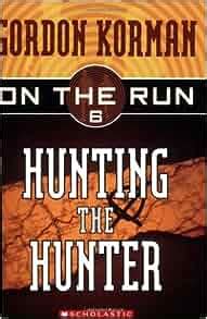 Read Hunting The Hunter On The Run 6 By Gordon Korman