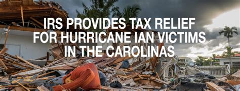 Hurricane Ian Victims in the Carolinas Get Tax Help from IRS 