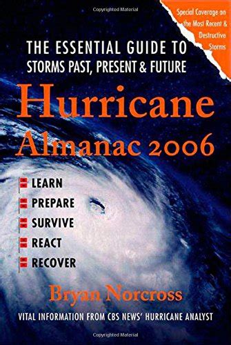 Hurricane almanac 2006 the essential guide to storms past present and future hurricane almanac the essential. - Viage literario á iglesias de españa.
