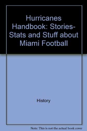 Hurricanes handbook stories stats and stuff about miami football. - El libro de las malas palabras.