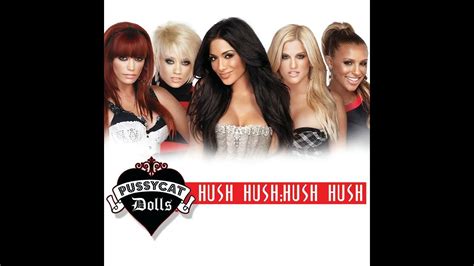 Hush hush pussy dolls. .  ...