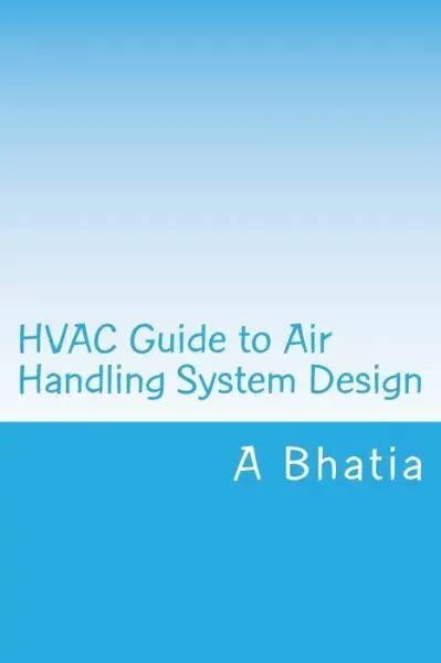 Hvac guide to air handling system design quick book. - Bell howell 240 ee 16mm camera manual.