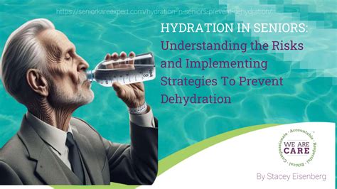 Hydration in Seniors Understanding the Risks and Implementing