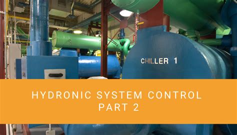 Hydronic System Control Part 2 - Smart Buildings Academy