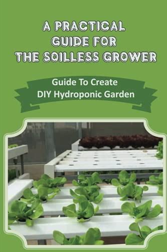 Hydroponics a practical guide for the soilless grower. - Manuale di riparazione di toyota prado 120 gratis.