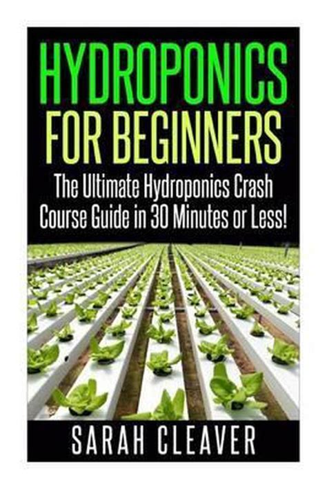 Hydroponics for beginners the ultimate hydroponics crash course guide master hydroponics for beginners in 30. - Die rothe und die weisse rose.
