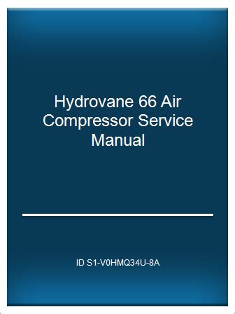Hydrovane 66 air compressor service manual. - Historisk-kritisk metod och nutida svensk historieforskning..