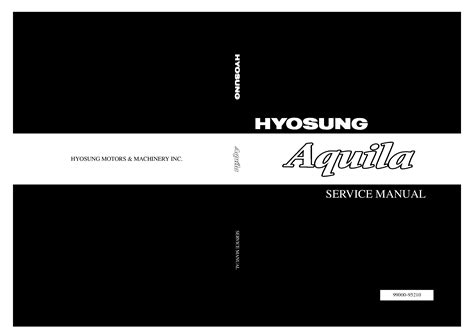 Hyosung aquila 125 workshop service repair manual. - Inculta e bela - 3 - vol. 3.