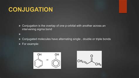 Hyperconjugation ppt.  Conjugation involves the overlap of p-orbitals across sigma...