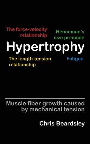 Read Online Hypertrophy Muscle Fiber Growth Caused By Mechanical Tension By Chris Beardsley