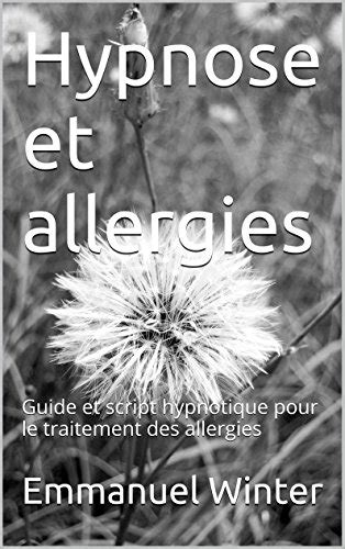 Hypnose et allergies guide et script hypnotique pour le traitement des allergies. - Daihatsu charade 1987 1994 repair manual.