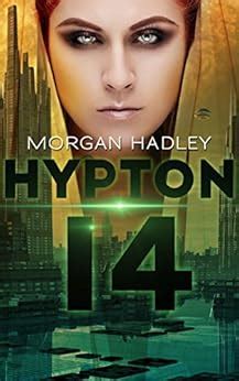 Read Hypton 14 By Morgan Hadley