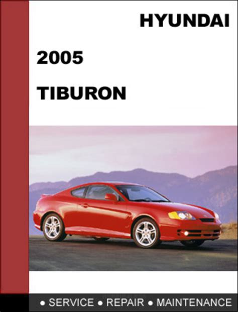 Hyundai tiburon 2005 oem service repair manual. - 2004 bombardier outlander 330 and 400 factory service manual.