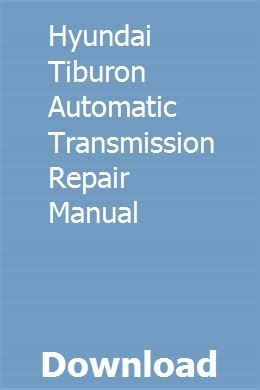Hyundai tiburon automatic transmission repair manual. - Yamaha road star warrior repair manual.