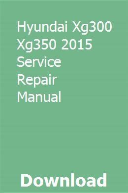 Hyundai xg300 xg350 2015 service repair manual download. - Reestruracion productiva : elementos para la accion.