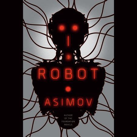 I, Robot by Isaac Asimov: 9780553382563