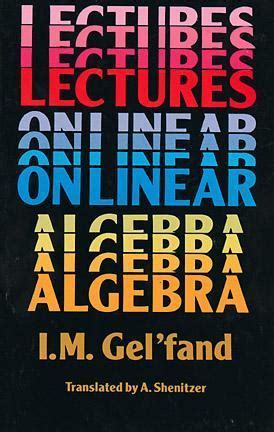 I Gelfand M Lectures By Algebra Linear On