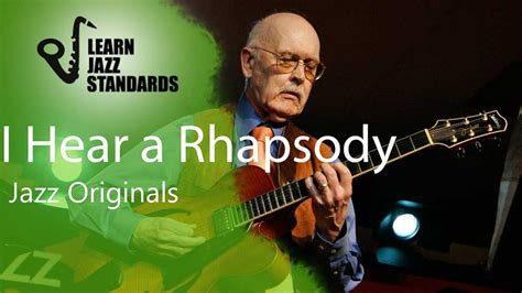 I Hear A Rhapsody - Learn Jazz Standards