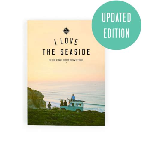 I LOVE THE SEASIDE - SOUTHWEST EUROPE GUIDE - BOOK - The …