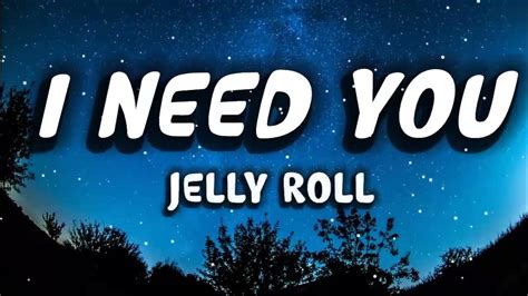 I Need You LYRICS - Jelly Roll Chords - Chordify