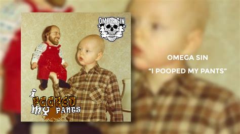 I Pooped My Pants - Single by Omega Sin Spotify