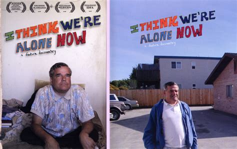 I Think We&rsquo;re Alone Now (2018)