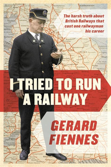 I Tried to Run a Railway by Gerard Fiennes - Books on Google Play