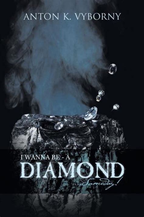 I Wanna Be a Diamond Someday