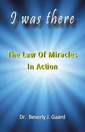 I Was There The Law of Miracles in Action