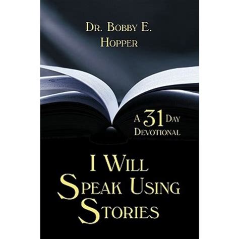 I Will Speak Using Stories A Thirty One Day Devotional