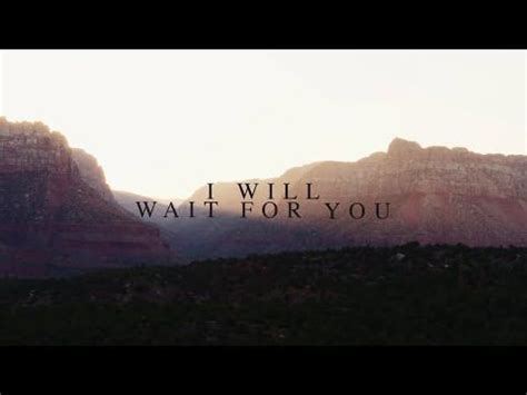 I Will Wait for You (Psalm 130) (Official Lyric Video) - Keith ...