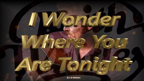 I Wonder Where You Are Tonight - AllMusic