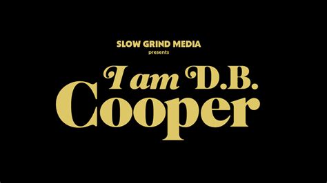 I am db. I AM DB COOPER will be in U.S Theatres from Friday 9th December 2022. Directed by TJ Regan, I AM DB COOPER stars Rodney Bonnifield, Mike Rocha, Ryan Cory, Ra... 