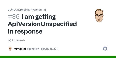 I am getting ApiVersionUnspecified in response #86 - Github