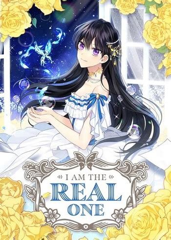 I am the real one. I Am the Real One is a Korean Web Novel later converted to Manhwa covering Fantasy, Romance, and Reincarnation genres. Original story by Sam Wol Original character design by Dwaeji Cake (돼지케이크) (twitter) / (website) Art by Yuwoon (유운) (twitter) A prophecy foretold that the Grand Duke would only have one water elementalist born ... 