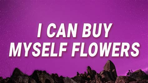 I can buy myself flowers lyrics. Things To Know About I can buy myself flowers lyrics. 