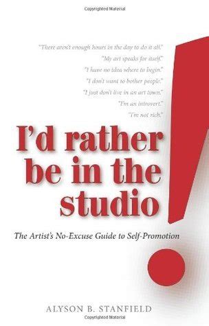 I d rather be in the studio the artist s no excuse guide to self promotion. - Healthcare financial operations manual for independent practice associations.