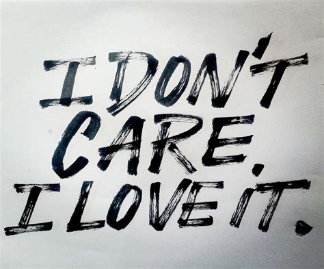 I dont care i love it. Things To Know About I dont care i love it. 