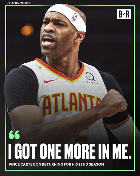i got one more in me meme, meme, nba, vince carter, 22nd season, bleacher report, nba meme, sports, basketball, infographic, quote, the jump Claim Authorship Edit History About the Uploader. 