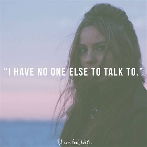I have no one to talk to. 23 Dec 2019 ... It's hard enough to have to deal with it without feeling that I am minimized for it. People who are depressed often feel extremely alone or ... 