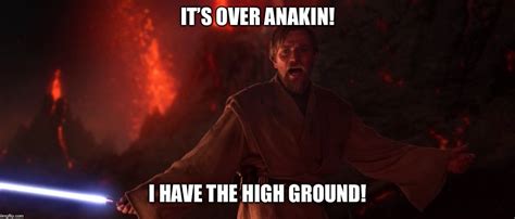 I have the high ground. Things To Know About I have the high ground. 