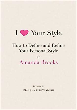I love your style how to define and refine personal amanda brooks. - Augenheilkunde; ein lehrbuch für studium und praxis.