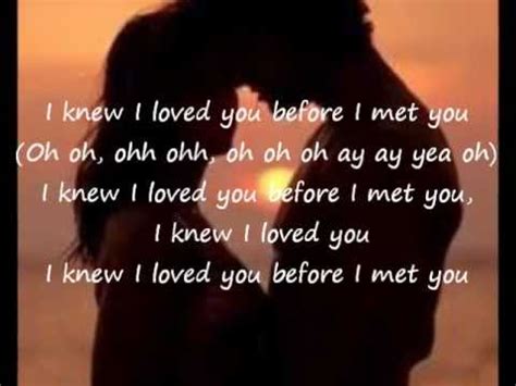 I loved you before i knew you lyrics. Things To Know About I loved you before i knew you lyrics. 