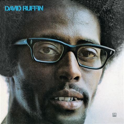 I miss you david ruffin.  David Ruffin · Song · 1973.  Releas...