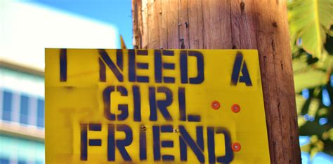 I need a girlfriend. May 13, 2019 · Part of finding a girlfriend is simply meeting more women, period. And if you want to meet more women, you gotta get out there. So make it a priority by setting a goal of doing something social at least twice a week. Even if it seems like a bit much at first, it’ll become easier once you get used to it. 
