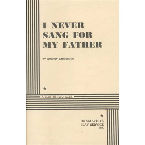 I never sang for my father script. - Carisma, la calidad extraordinaria del lider (losada breve).