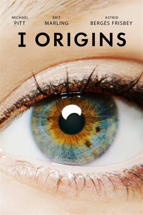 I orgins. Released January 18th, 2014, 'I Origins' stars Michael Pitt, Brit Marling, Astrid Bergès-Frisbey, Steven Yeun The R movie has a runtime of about 1 hr 46 min, and received a user score of 76 (out ... 