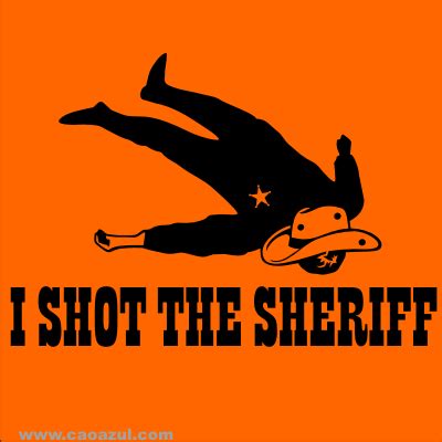 I shot the sheriff. Things To Know About I shot the sheriff. 