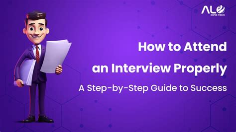 I will attend the interview on time.  Learn the purpose of an interview ...