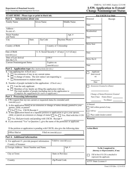 General Guidelines for a Change of Status (I-539) Application. Due to the ... Check payable to U.S. Department of Homeland Security at the appropriate amount.. 